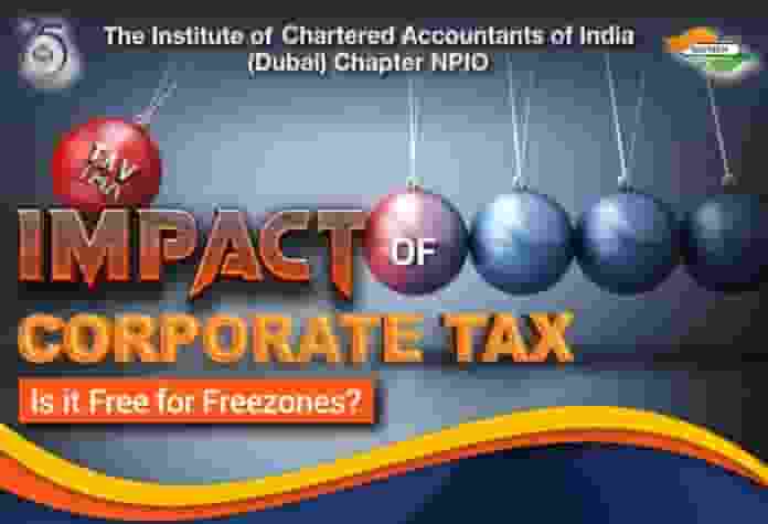 ICAI Uncovers Corporate Tax Impact in UAE’s Free Zones