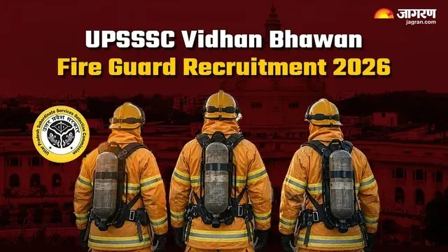 UPSSSC Recruitment 2026: विधान भवन गार्ड और फायर गार्ड के पदों पर रजिस्ट्रेशन आज से शुरू है 